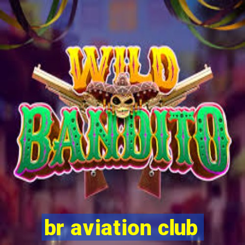 br aviation club